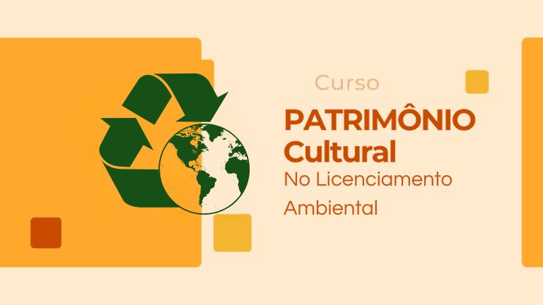 Patrimônio Cultural no Licenciamento Ambiental